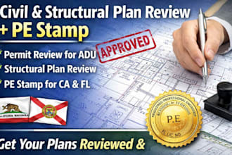review and stamp civil engineering plan draw structural adu pe stamp for ca fl