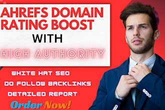 build high authority dofollow backlinks to increase ahrefs DR