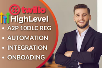 gohighlevel, twilio integration a2p 10dlc registration, ghl onboarding expert