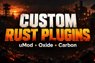develop custom rust umod oxide or carbon plugins
