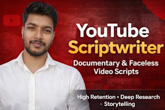 be your documentary youtube video scriptwriter