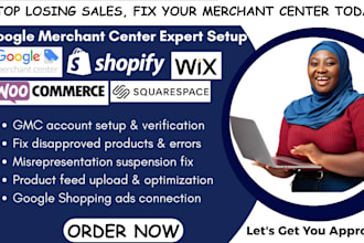 setup google merchant center, fix dissaproved product and launch shopping ads