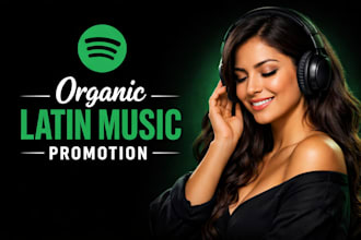 do professional spotify latin music promotion and reggaetón music promotion