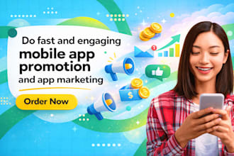 do engaging and fast mobile app promotion and app marketing