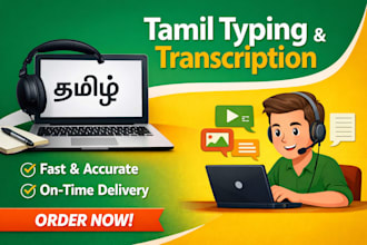 do accurate tamil typing, transcription, and caption writing