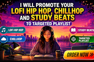 promote your lofi hip hop, chillhop and study beats to targeted playlist