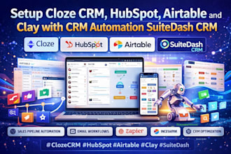 setup cloze CRM, hubspot, airtable and clay with CRM automation suitedash crm
