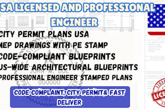 do complete architecture, mep drawing, city permit, pe stamp for code compliant