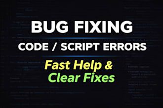 fix bugs and errors in your code or script