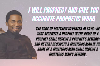 prophecy and give you accurate prophetic word
