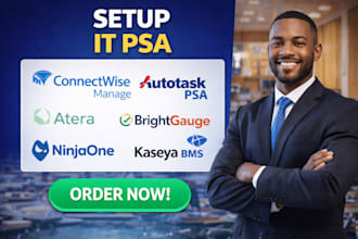setup connectwise manage autotask psa atera brightgauge ninjaone kaseya bms