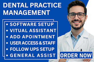 set up dental practice management workflows and office support systems