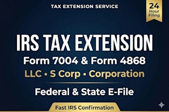 e file irs tax extension form 7004, 4868 for llc, s corp, business tax filing