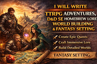 write ttrpg adventures dnd 5e homebrew lore world building and fantasy setting
