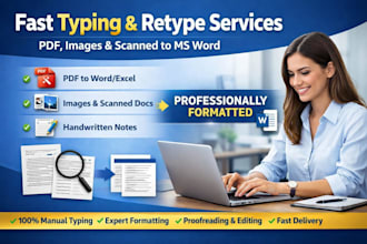 provide fast typing, document retyping, and professional ms word formatting