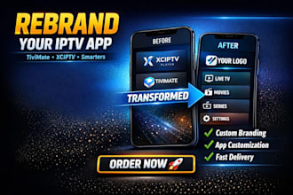 rebrand your iptv app like tivimate, xciptv, smarters