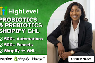 gohighlevel shopify for probiotic prebiotic supplements funnels automations CRM