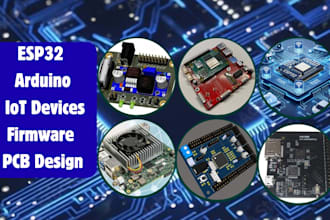 develop esp32 or arduino, iot project with firmware and pcb design