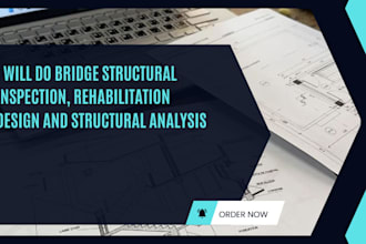 bridge structural inspection, rehabilitation design structural analysis