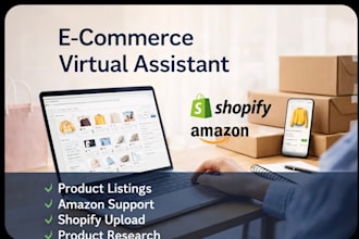 be your ecommerce virtual assistant for shopify and amazon