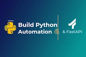 build python automation scripts and fastapi backends