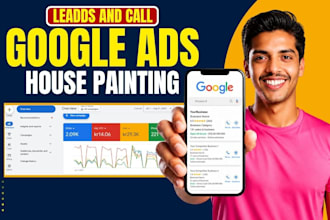 setup and manage google ads ppc campaign for house painting service
