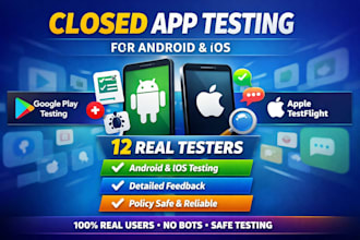 12 tester for google play apple store closed testing app testing for andriod IOS