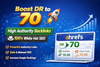 increase ahrefs domain ratings DR 70, DR 50 with high authority SEO backlinks