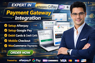 setup afterpay, google pay, cards, mobile checkout, and woocommerce payments