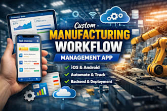 build a custom manufacturing workflow management app