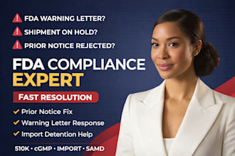 handle fda compliance, prior notice, warning letters and 510k strategy