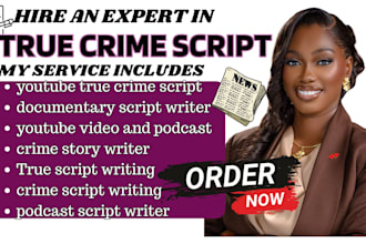 write engaging true crime scripts for youtube, podcasts, and documentaries