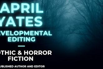 developmentally edit your gothic or horror manuscript