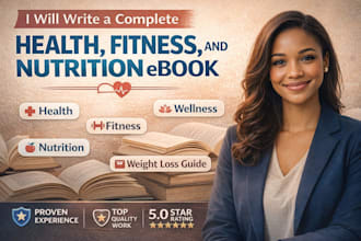write a complete health, fitness, and nutrition ebook