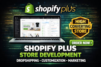 do shopify plus developer dropshipping store website customization marketing