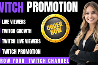 provide twitch live viewers for twitch promotion growth
