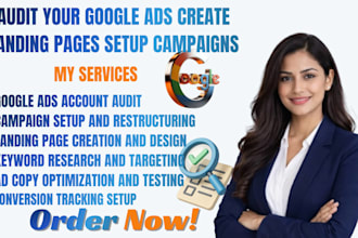 audit your google ads create landing pages setup campaigns