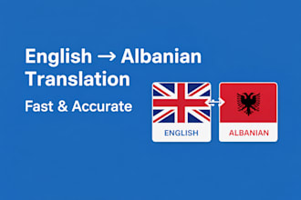translate english to albanian manually, fast and accurately