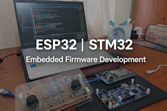 develop stm32 or esp32 embedded firmware for your project