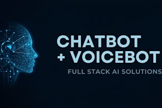 build ai chatbot and voicebot and full stack ai solutions for your business