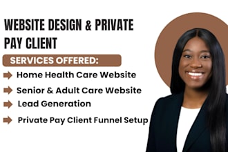 design home care website, lead generation, and get private pay client