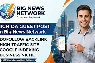 publish a high da guestpost on the bignewsnetwork with dofollow backlink