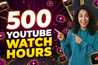 grow up 500 youtube watch hours very high quality