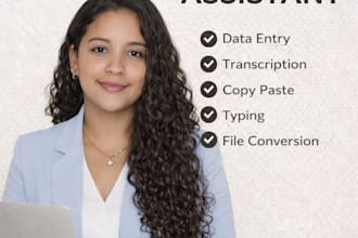 be your virtual assistant for data entry and transcription