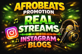 promote your afrobeats music on top blogs and instagram pages for organic stream