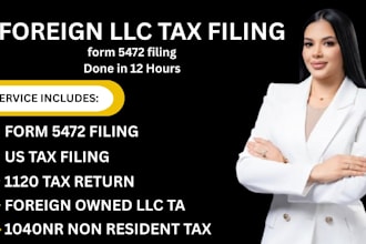 file 5472 and 1120 for foreign owned US llc cpa irs tax filing 1040nr 12hrs