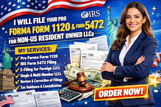 file your pro forma form 1120 and form 5472 for non US resiident owned llcs