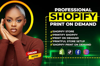 design a shopify print on demand store with printify or printful