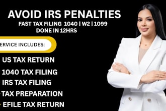 prepare and efile irs tax return 1040  w2 1099 income US tax filing in 12hrs