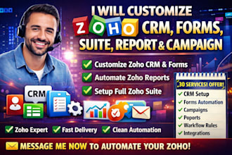 customize zoho CRM, zoho forms, zoho suite, zoho report and zoho campaign